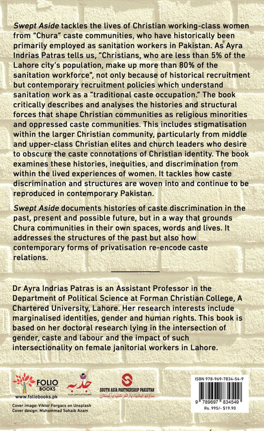 Swept Aside
A Story of Christian Sweepers in Lahore
BY AYRA INDRIAS PATRAS