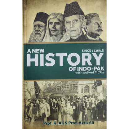 A New History of Indo-Pakistan Since + Up To 1526 A. D. by K. Ali